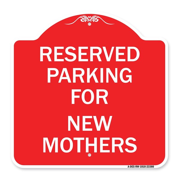Parking Reserved for New Mothers, Red & White Aluminum Architectural Sign, 18" x 18", RW-1818-23380